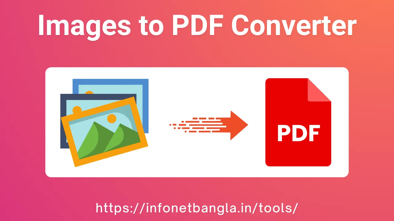 Image to PDF Converter Online - Convert JPG, JPEG, PNG, WEBP to PDF for Free