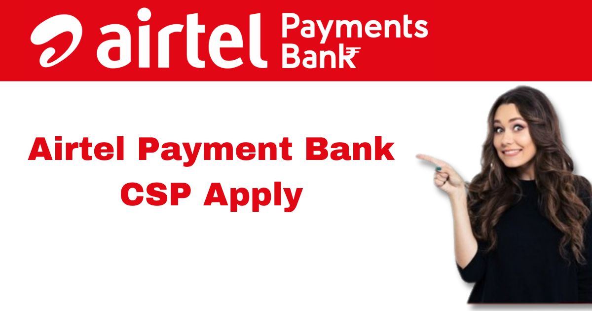 Airtel Payment Bank CSP Apply