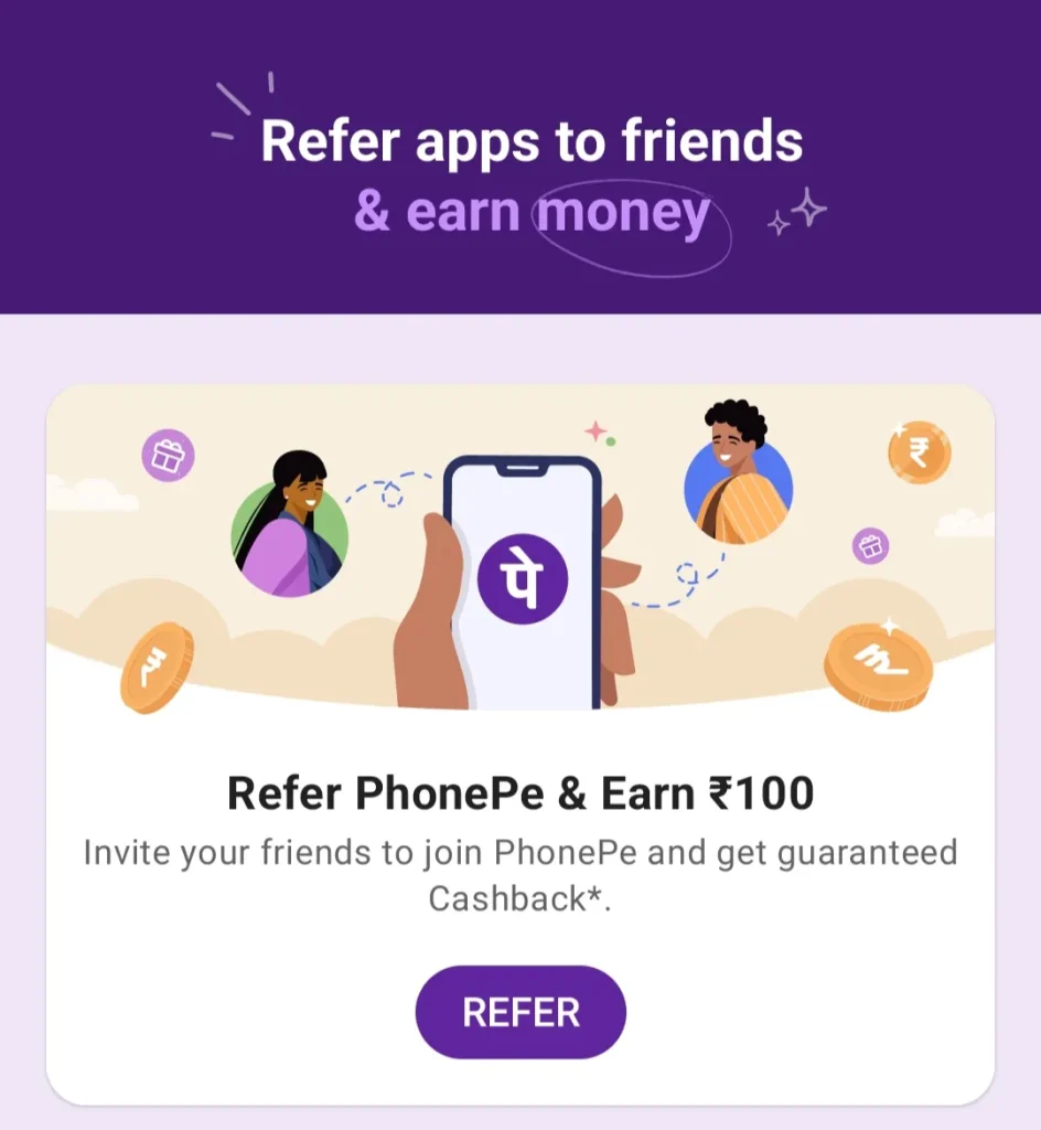 phonepe refer and earn 100 per refer